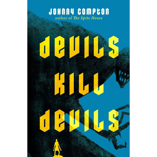 DEVILS KILL DEVILS BY JOHNNY COMPTON