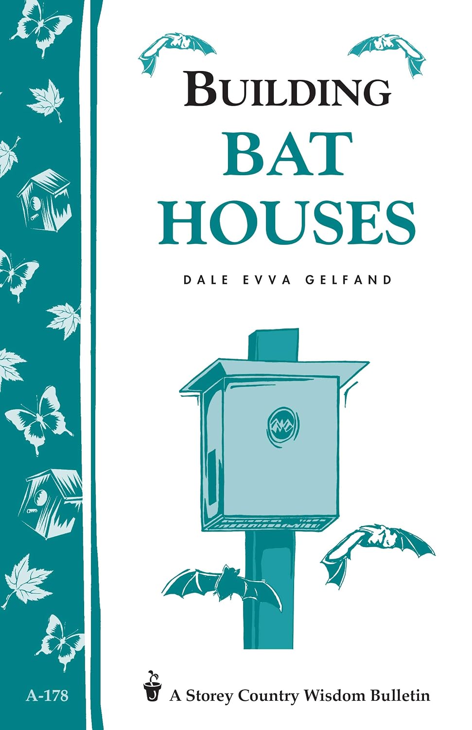 BUILDING BAT HOUSES BY DALE EVVA GALFAND