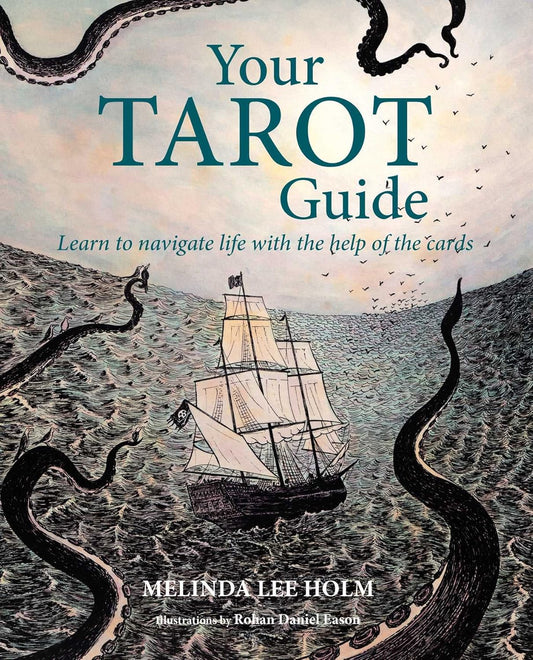 YOUR TAROT GUIDE BY MELINDA LEE HOLM AND ROHAN DANIEL EASON (PAPERBACK)