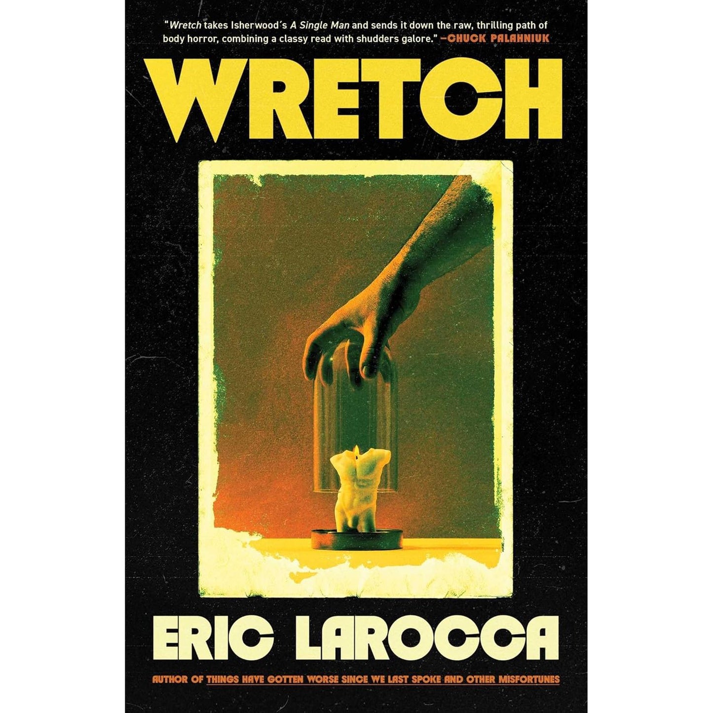 WRETCH BY ERIC LAROCCA