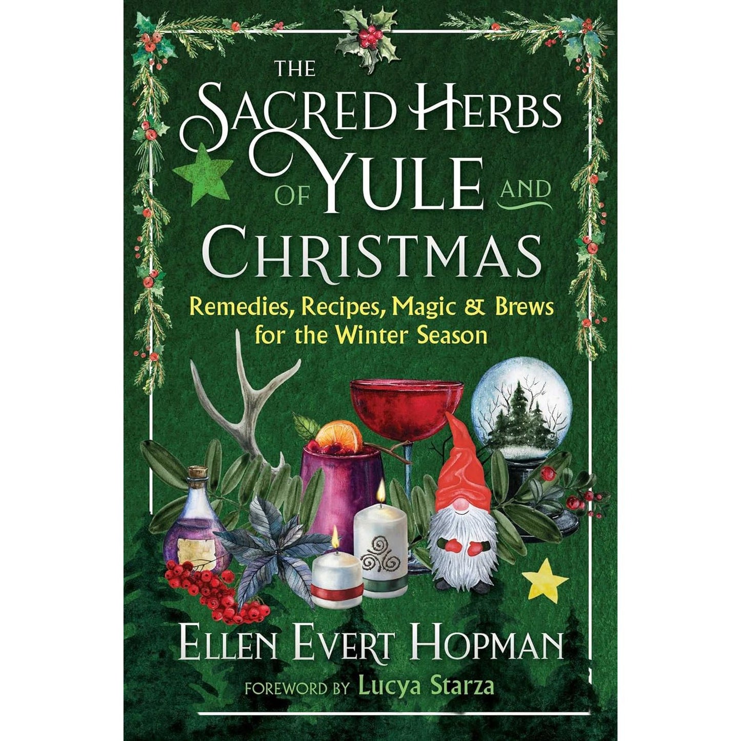 THE SCARED HERBS OF YULE AND CHRISTMAS BY ELLEN EVERT HOPMAN