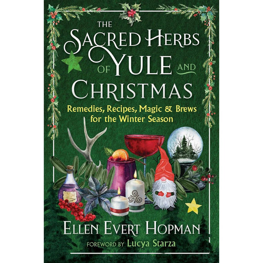 THE SCARED HERBS OF YULE AND CHRISTMAS BY ELLEN EVERT HOPMAN