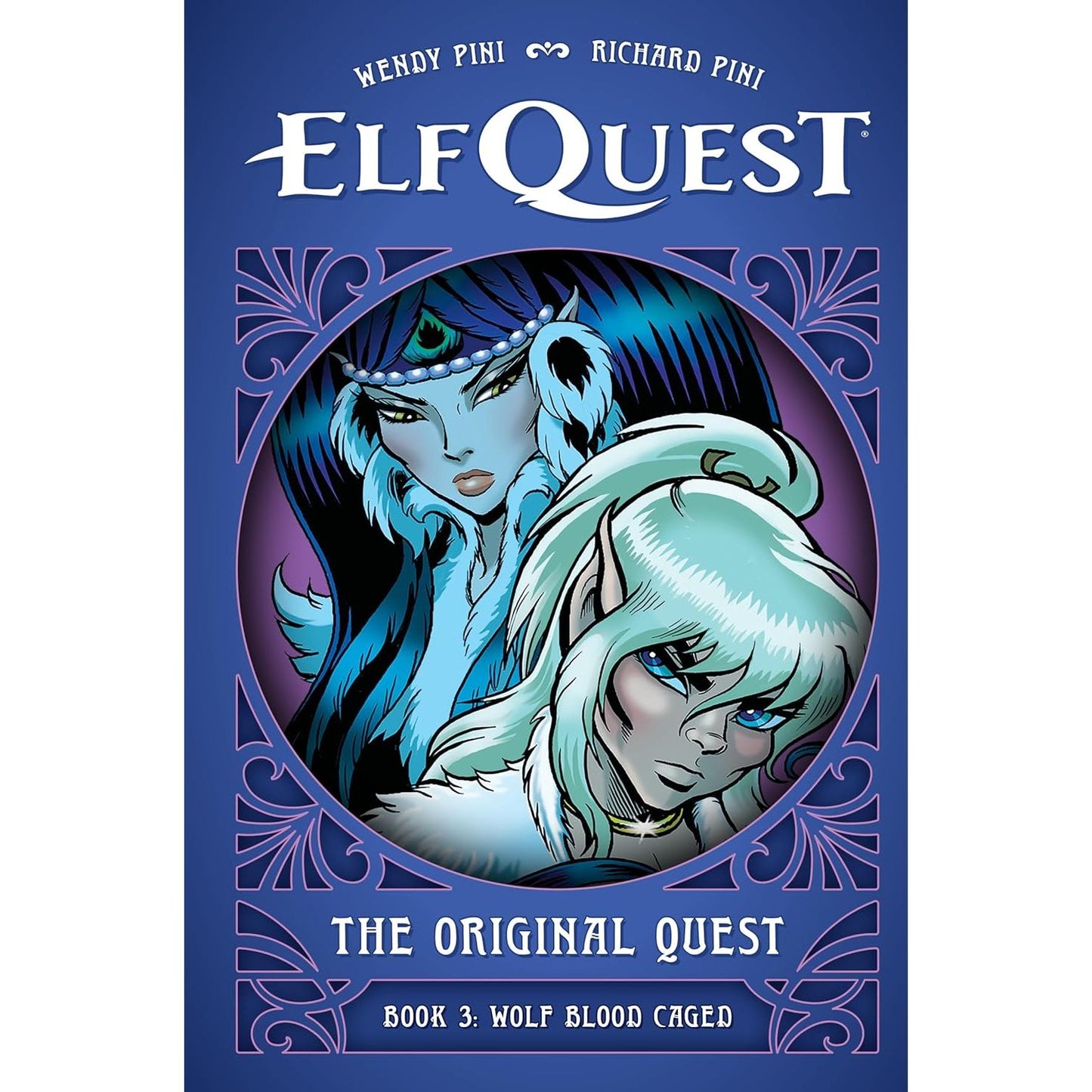 ELFQUEST: BOOK 3 WOLF BLOOD CAGED BY WENDY & RICHARD PINI