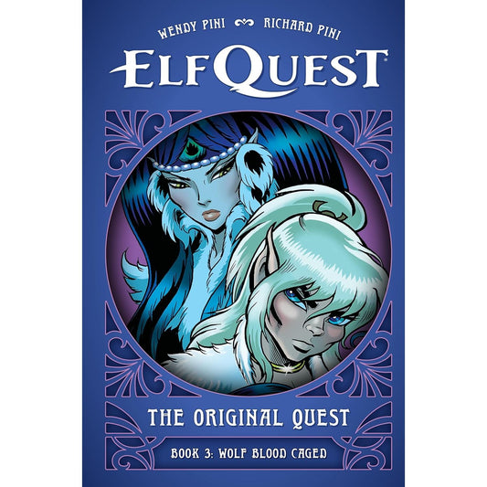 ELFQUEST: BOOK 3 WOLF BLOOD CAGED BY WENDY & RICHARD PINI