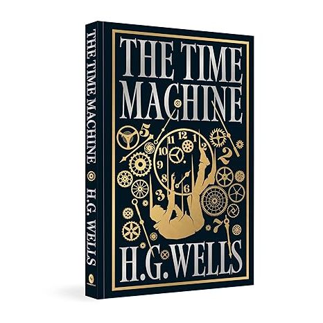 THE TIME MACHINE BY H.G. WELLS