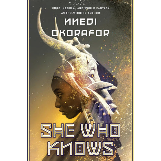 SHE WHO KNOWS BY NNEDI OKORAFOR