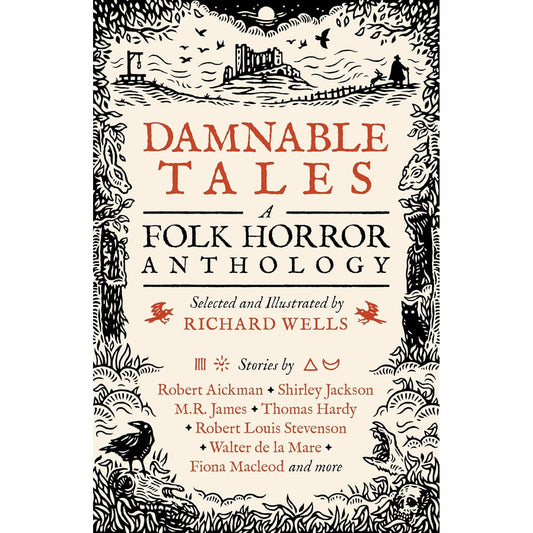 DAMNABLE TALES: A FOLK HORROR ANTHOLOGY EDITED BY RICHARD WELLS