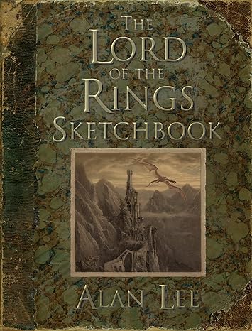 THE LORD OF THE RINGS SKETCHBOOK BY ALAN LEE