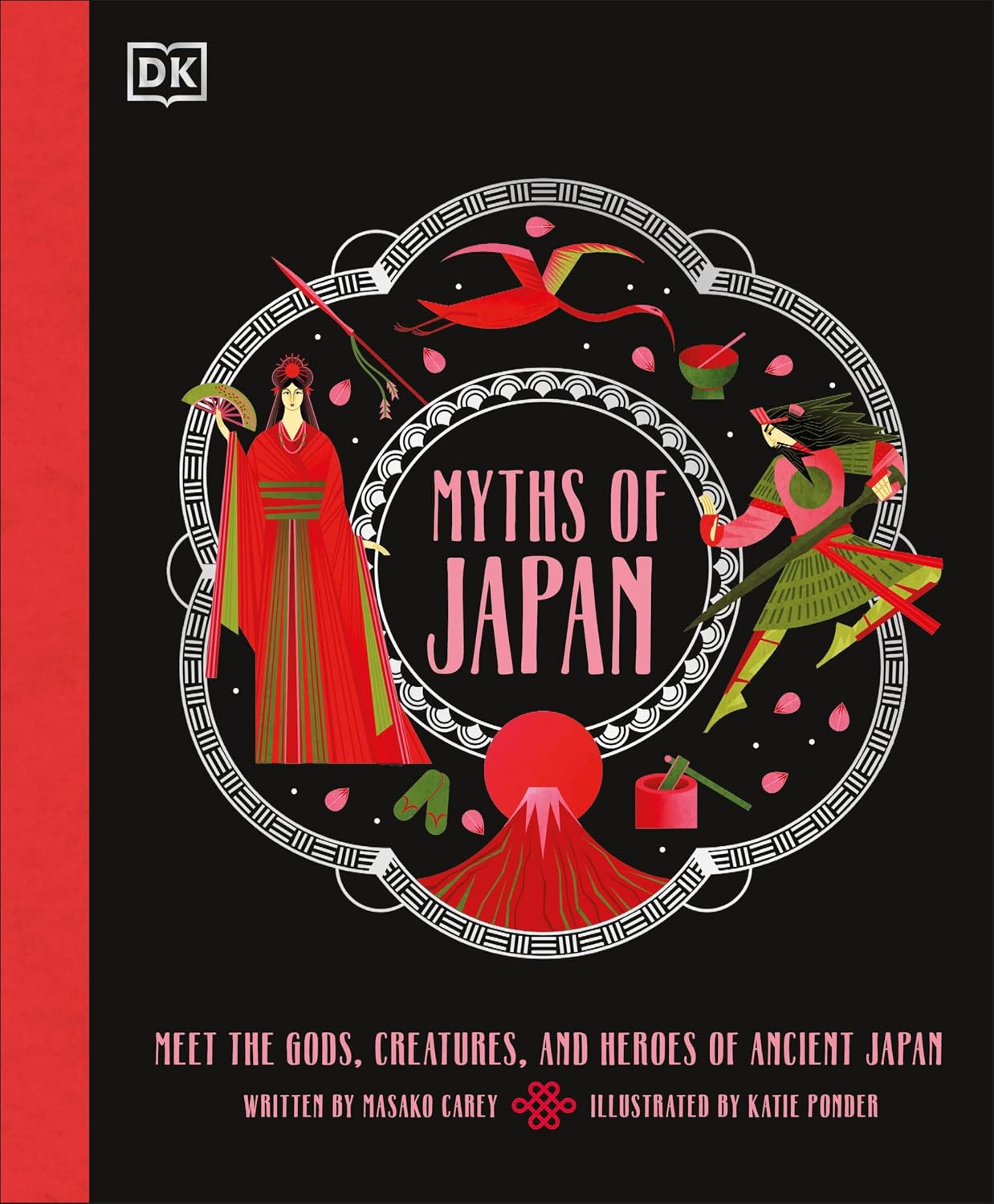 MYTHS OF JAPAN: MEET THE GODS, CREATURES, AND HEROES OF ANCIENT JAPAN BY MASAKO CAREY AND KATIE PONDER