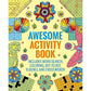 AWESOME ACTIVITY BOOK - INCLUDES WORD SEARCH, COLORING, DOT-TO-DOT, SUDOKU, AND CROSSWORDS