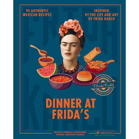 DINNER AT FRIDA'S BY GABRIELA GASTELLANOS
