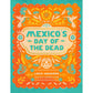 MEXICO'S DAY OF THE DEAD BY LUISA NAVARRO