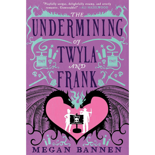 THE UNDERMINING OF TWYLA AND FRANK BY MEGAN BANNEN
