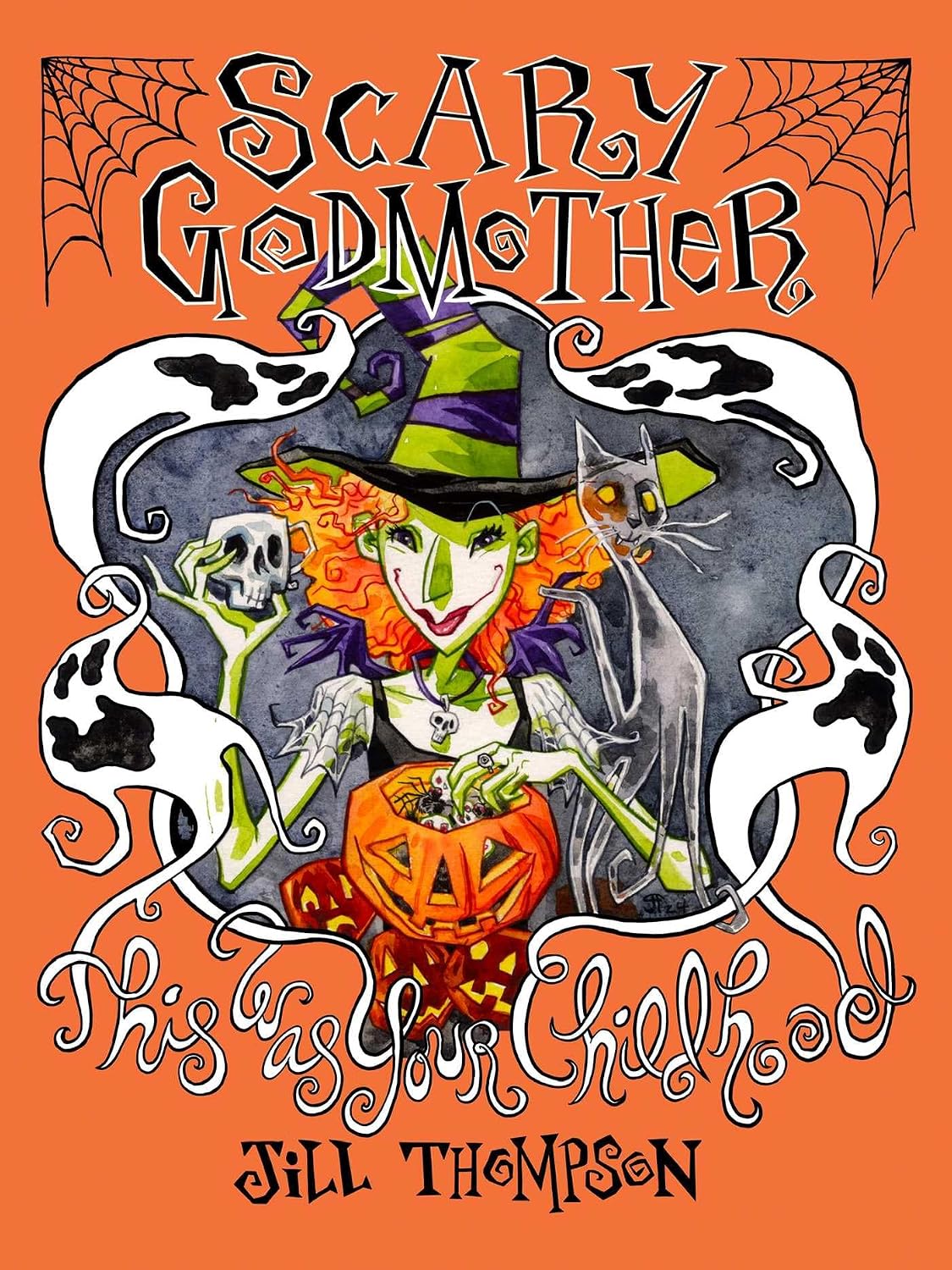 SCARY GODMOTHER COMPENDIUM: THIS WAS YOUR CHILDHOOD BY JILL THOMPSON