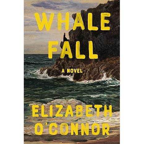 WHALE FALL BY ELIZABETH O' CONNOR