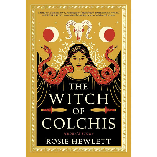 THE WITCH OF COLCHIS: MEDEA'S STORY BY ROSIE HEWLETT