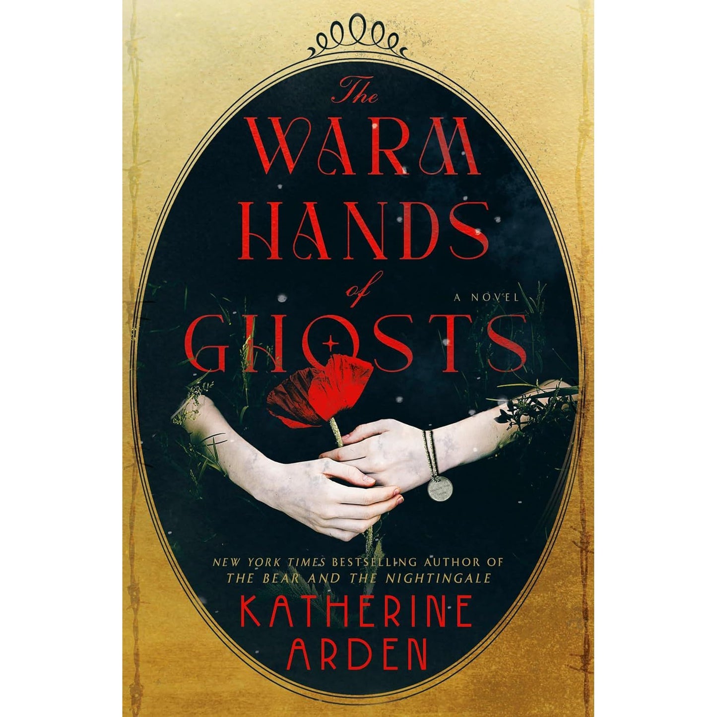 THE WARM HANDS OF GHOSTS BY KATHERINE ARDEN