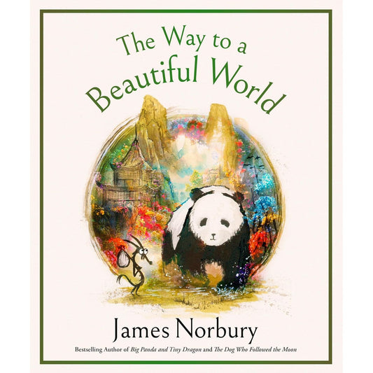 THE WAY TO A BEAUTIFUL WORLD BY JAMES NORBURY