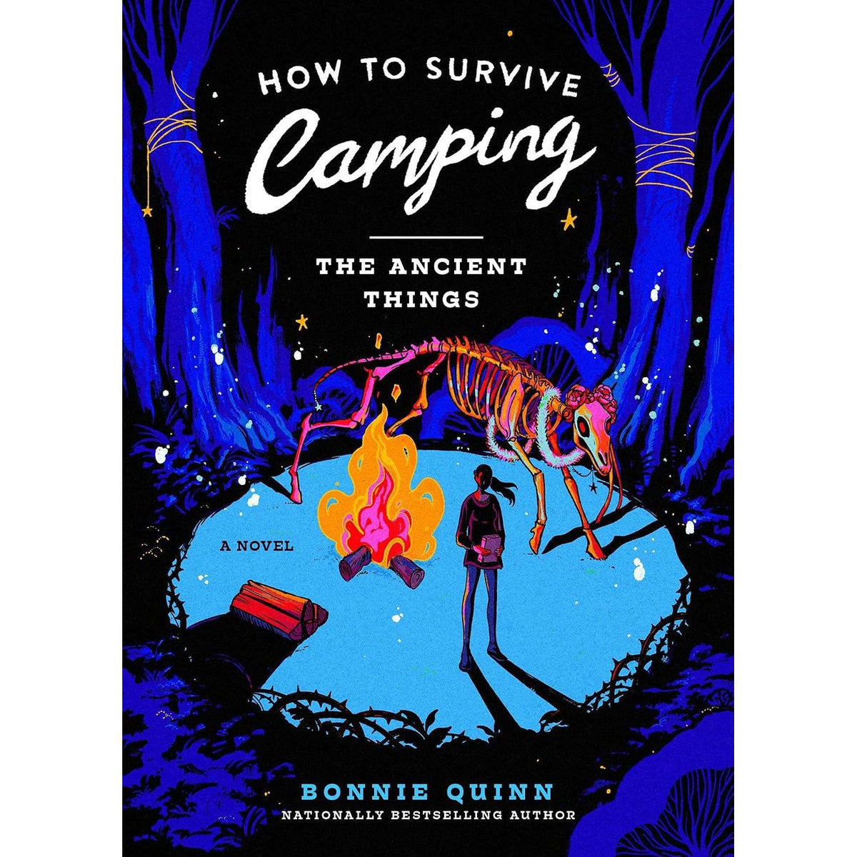 HOW TO SURVIVE CAMPING: THE ANCIENT THINGS BY BONNIE QUINN