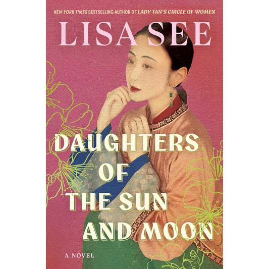 DAUGHTERS OF THE SUN AND MOON BY LISA SEE