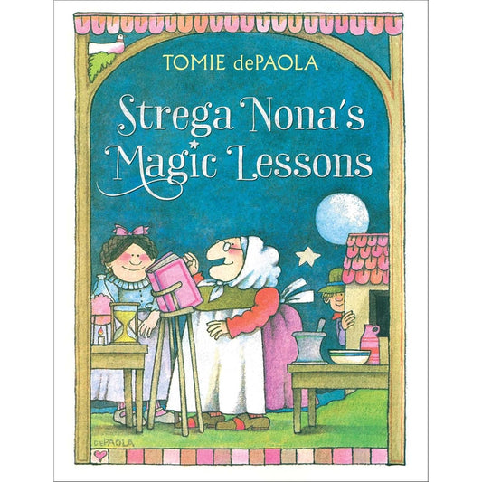 STREGA NONA'S MAGIC LESSONS BY TOMIE DEPAOLA
