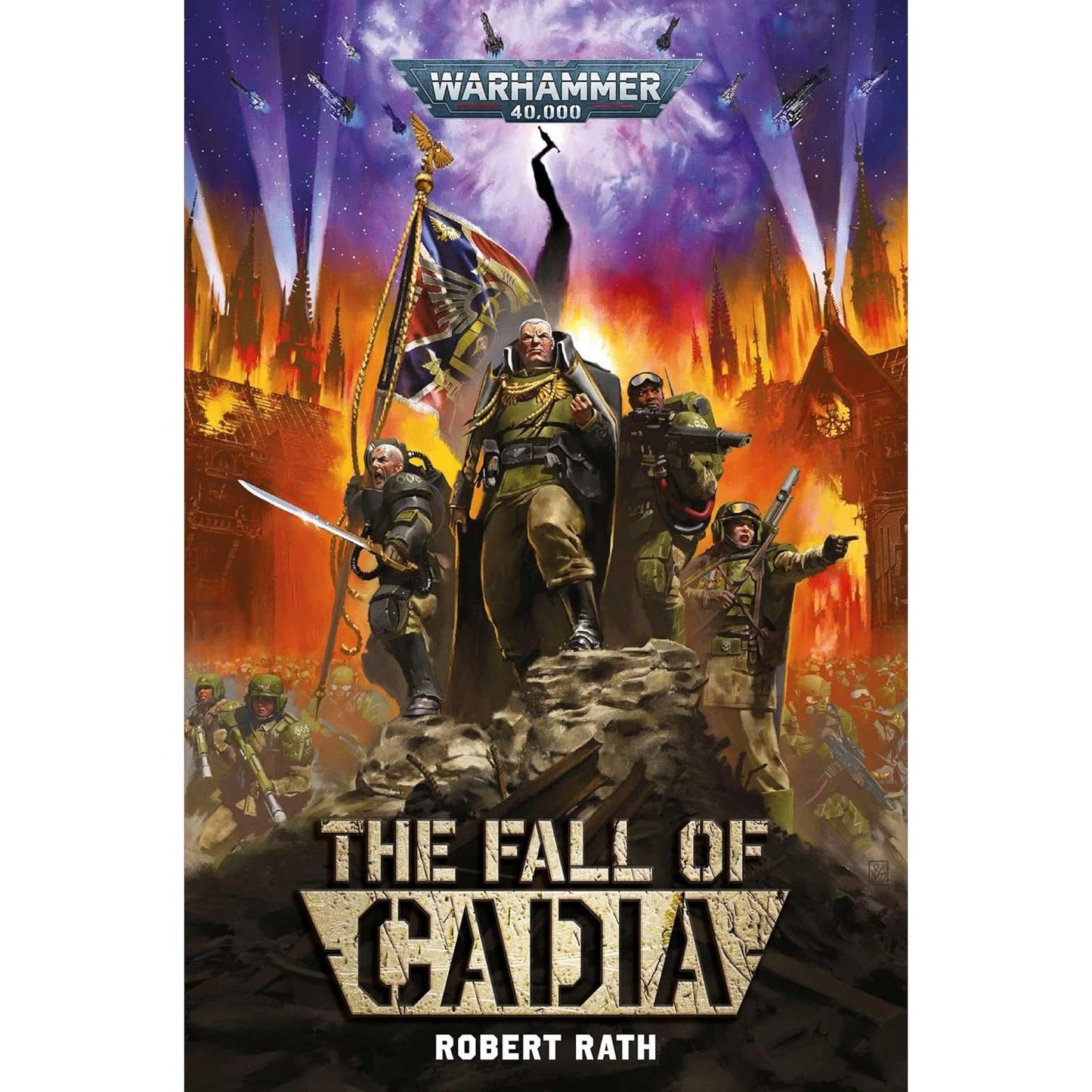 THE FALL OF CADIA BY ROBERT RATH (A WARHAMMER 40K NOVEL)