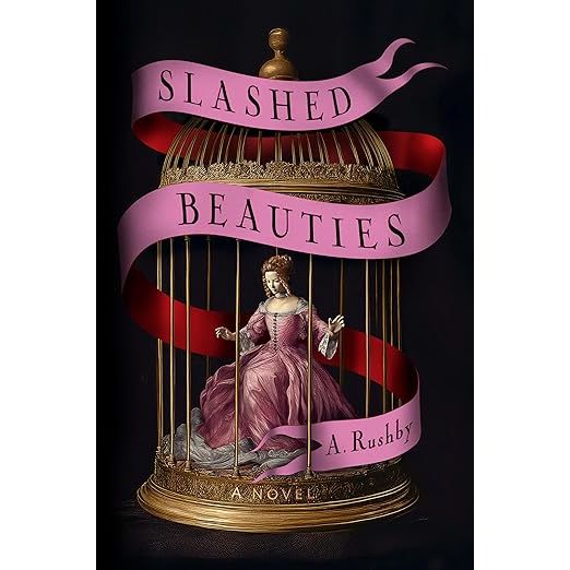 SLASHED BEAUTIES BY A. RUSHBY