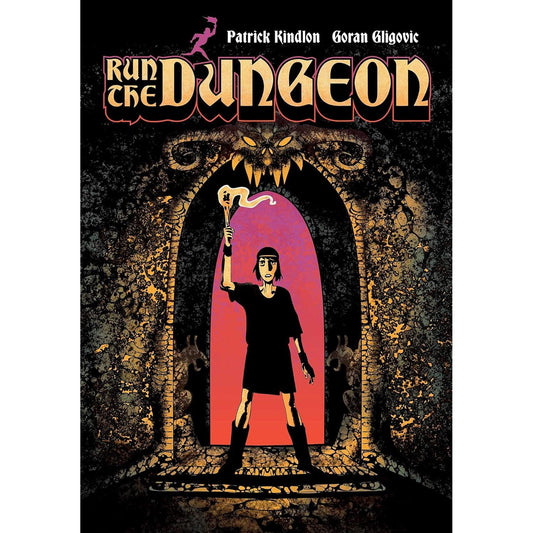 RUN THE DUNGEON BY PATRICK KINDLON AND GORAN GLIGOVIC (GRAPHIC NOVEL)