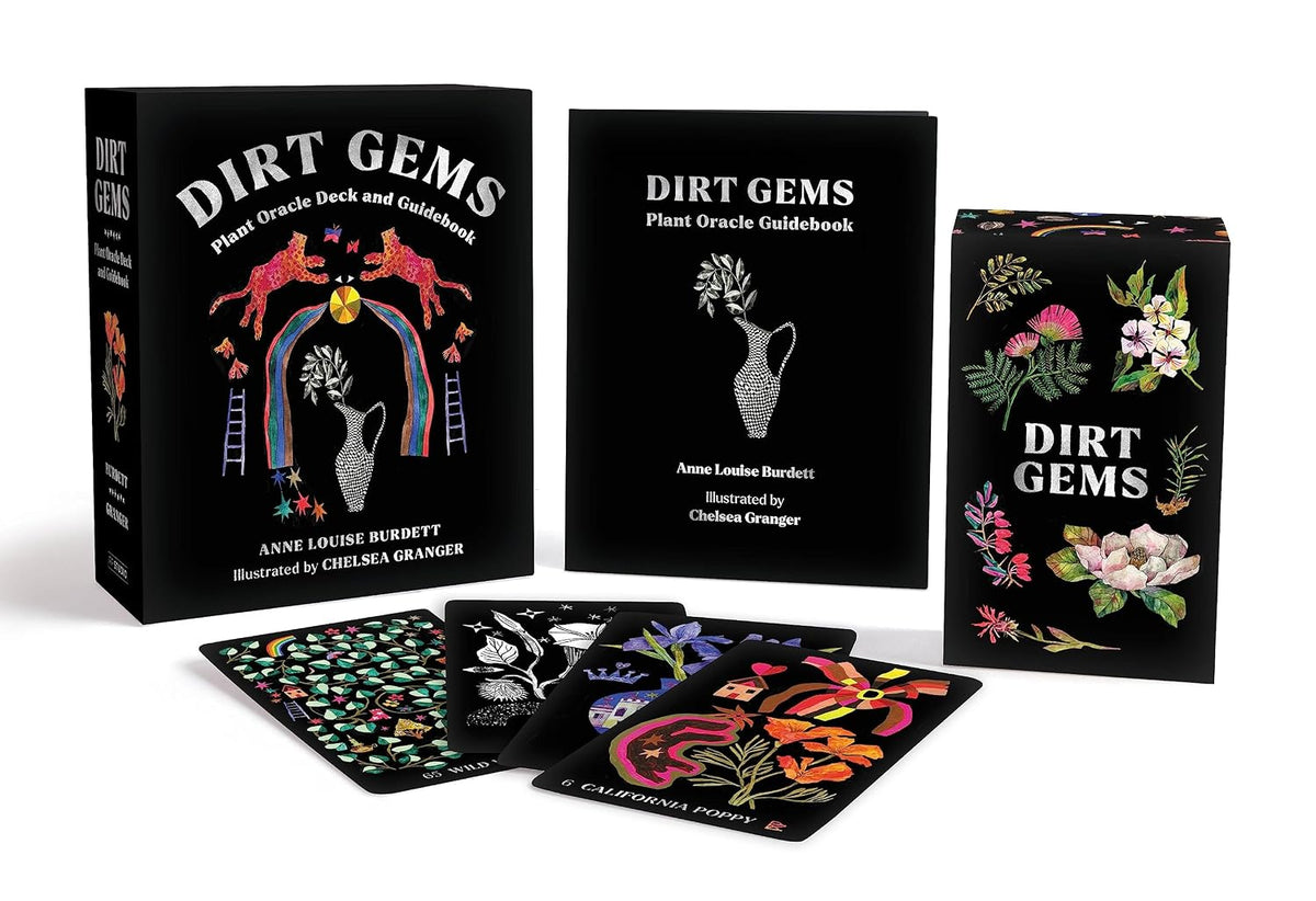 DIRT GEMS: PLANT ORACLE DECK AND GUIDEBOOK BY ANNE LOUISE BURDETTE, ILLUSTRATED BY CHELSEA GRANGER