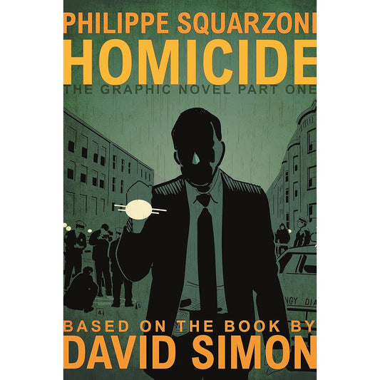 HOMICIDE: THE GRAPHIC NOVEL BASED ON THE BOOK BY DAVID SIMON