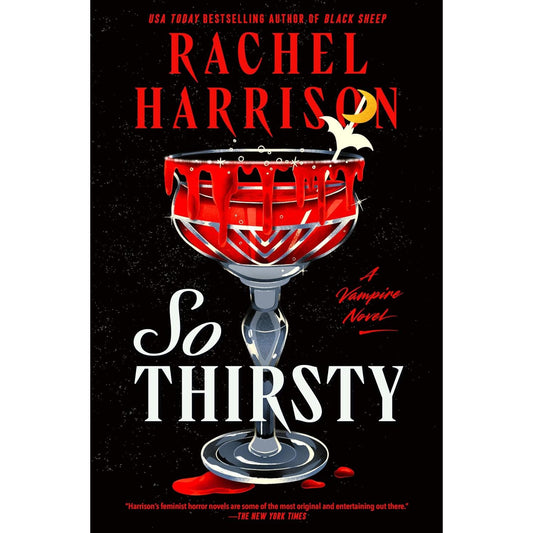 SO THIRSTY BY RACHEL HARRISON