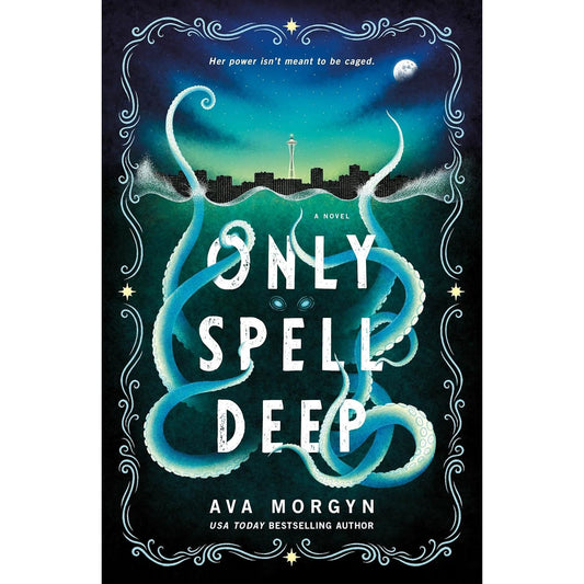 ONLY SPELL DEEP BY AVA MORGYN