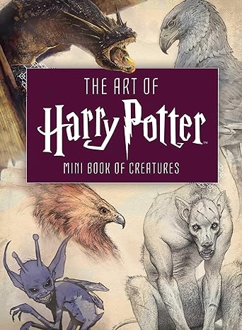 THE ART OF HARRY POTTER MINI BOOK OF CREATURES