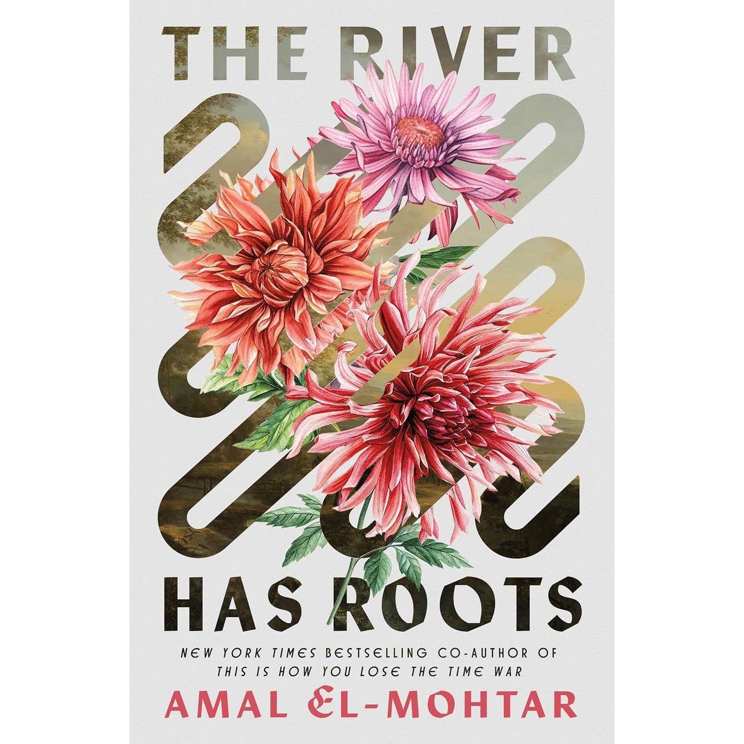 THE RIVER HAS ROOTS BY AMAL EL-MOHTAR