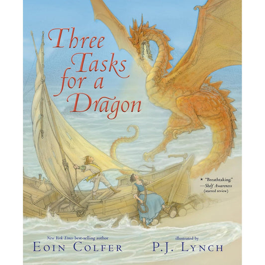 THREE TASKS FOR A DRAGON BY EOIN COLFER AND P.J LYNCH