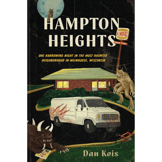 HAMPTON HEIGHTS BY DAN KOIS