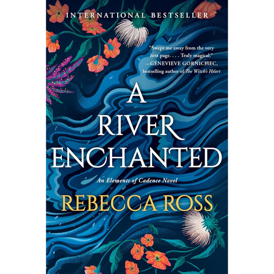 A RIVER ENCHANTED BY REBECCA ROSS