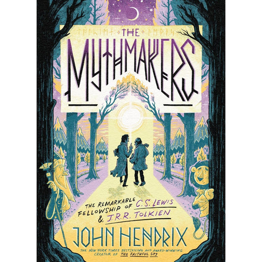THE MYTHMAKERS BY JOHN HENDRIX