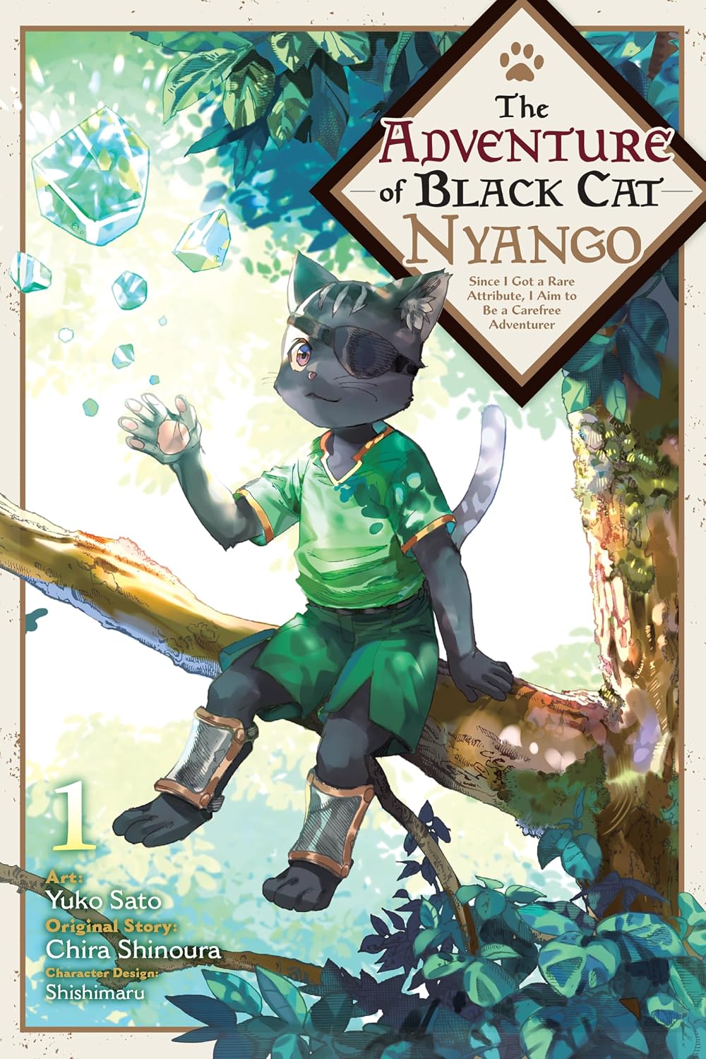 THE ADVENTURE OF BLACK CAT NYANGO, VOL. 1: SINCE I GOT A RARE ATTRIBUTE, I AIM TO BE A CAREFREE ADVENTURER BY YUKO SATO AND CHIRA SHINOURA