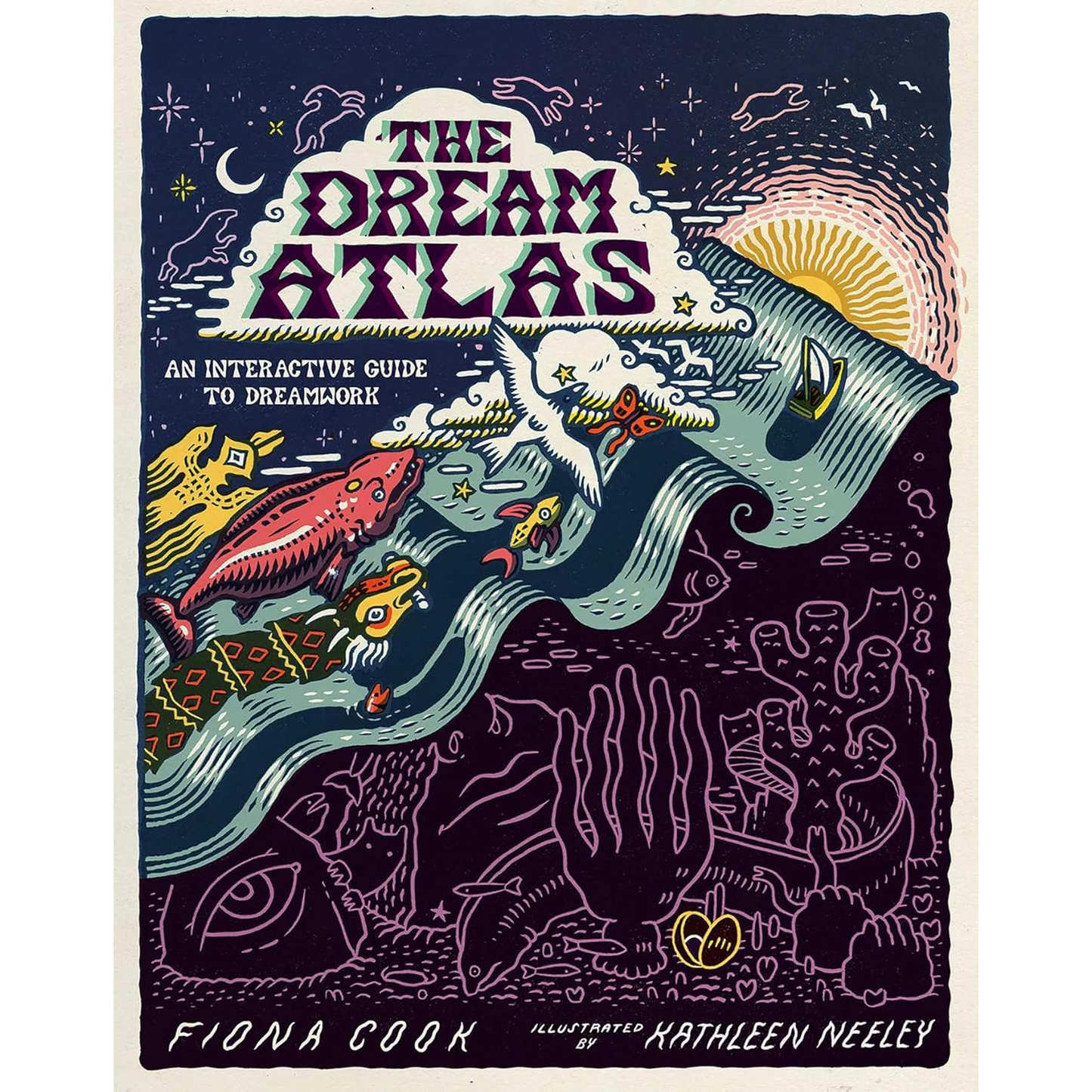 THE DREAM ATLAS BY FIONA COOK, ILLUSTRATED BY KATHLEEN NEELEY