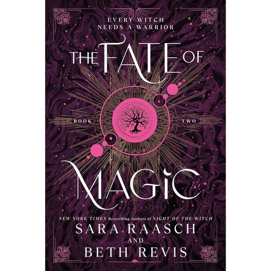 THE FATE OF MAGIC BOOK TWO BY SARA RAASCH AND BETH REVIS