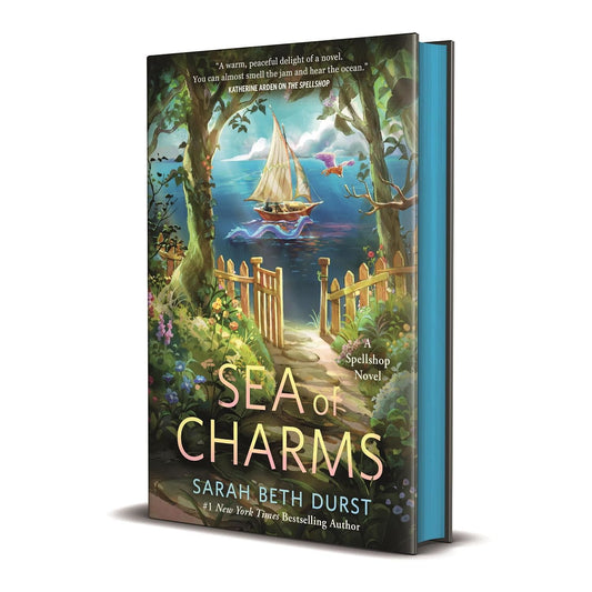 SEA OF CHARMS: A SPELLSHOP NOVEL BY SARAH BETH DURST