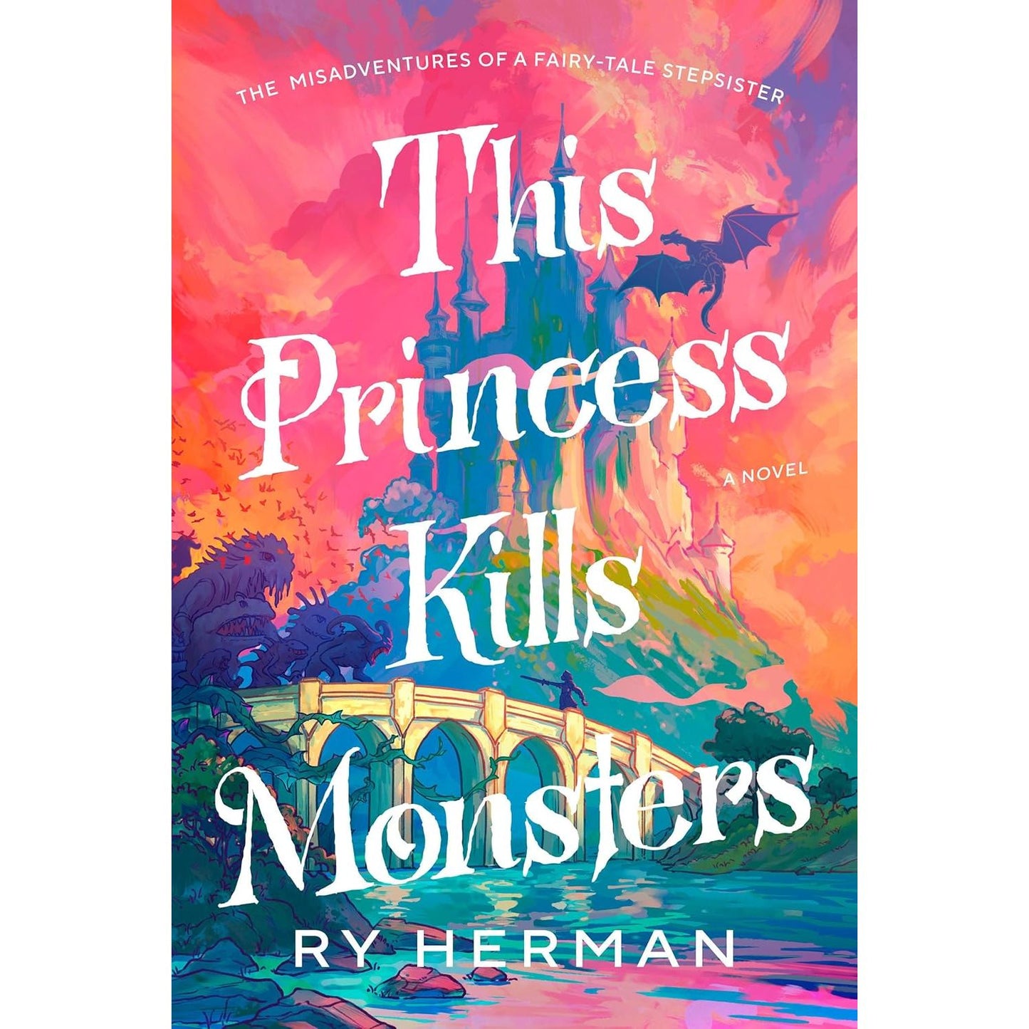 THIS PRINCESS KILLS MONSTERS BY RY HERMAN