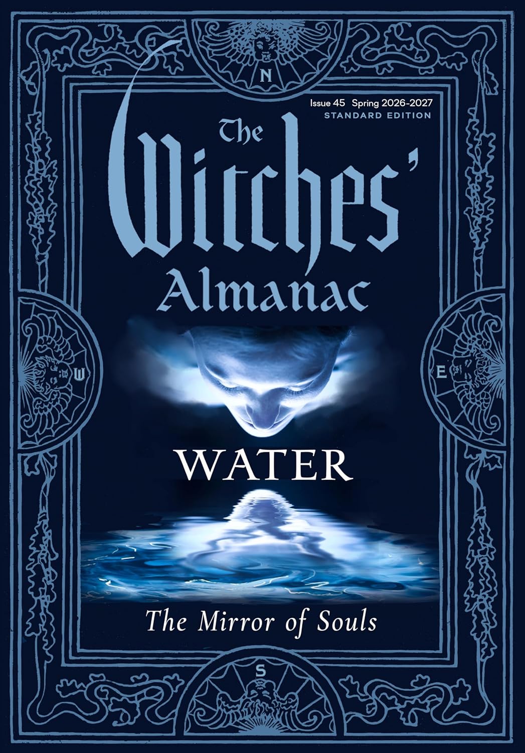 THE WITCHES' ALMANAC 2026–2027 STANDARD EDITION ISSUE 45: WATER: THE MIRROR OF SOULS