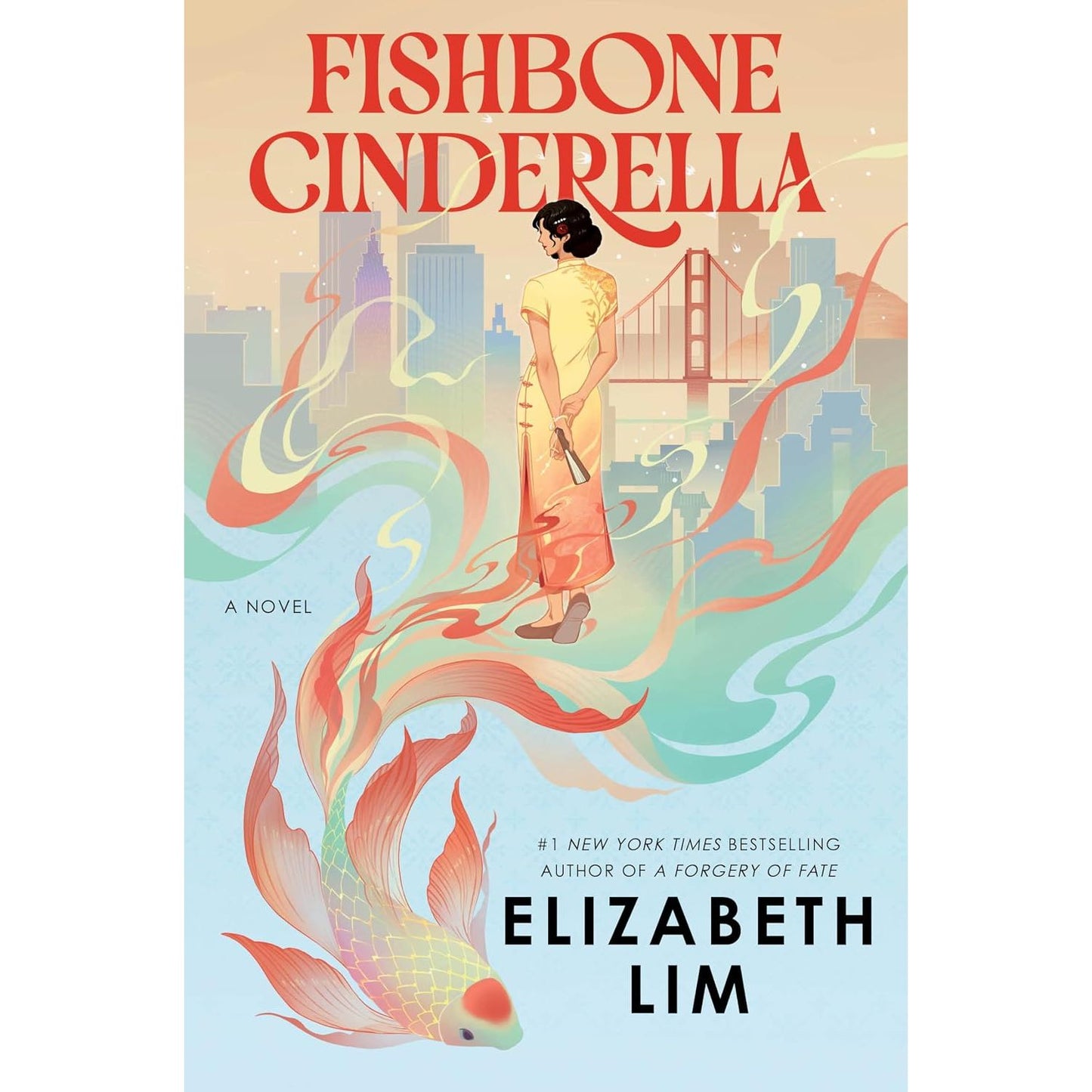 FISHBONE CINDERELLA: A NOVEL BY ELIZABETH LIM