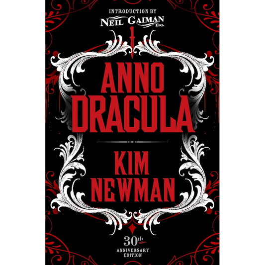 ANNO DRACULA SIGNED 30TH ANNIVERSARY EDITION BY KIM NEWMAN