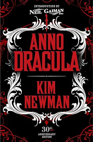 ANNO DRACULA SIGNED 30TH ANNIVERSARY EDITION BY KIM NEWMAN