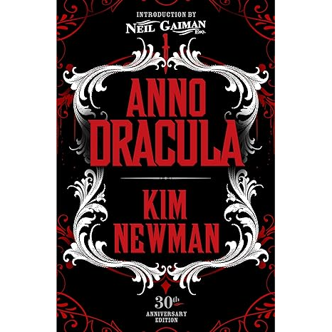 ANNO DRACULA SIGNED 30TH ANNIVERSARY EDITION BY KIM NEWMAN
