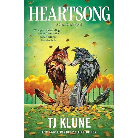 HEARTSONG BY TJ KLUNE (A GREEN CREEK NOVEL)