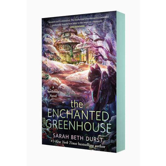 THE ENCHANTED GREENHOUSE BY SARAH BETH DURST